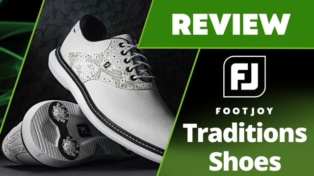 FootJoy Traditions Golf Shoe Review