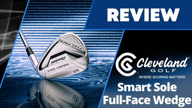 Cleveland Smart Sole Full Face Wedge 