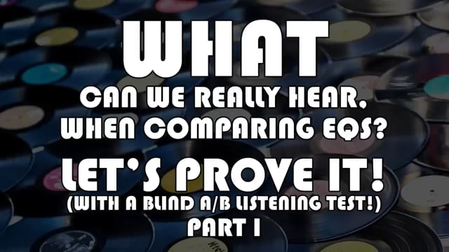 Making Records with Eric Valentine - What Can We Really Hear, When Comparing EQs PART 1_