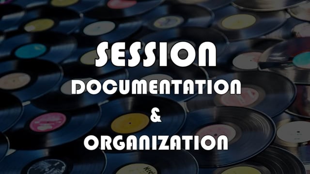 Making Records with Eric Valentine - Documentation and Organization (FIXED!)