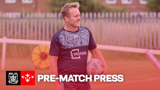 PRE-MATCH PRESS: Jez Litten talks Hull FC, finding form and more