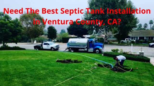 ⁣Advanced Sanitation : Best Septic Tank Installation in Ventura County, CA