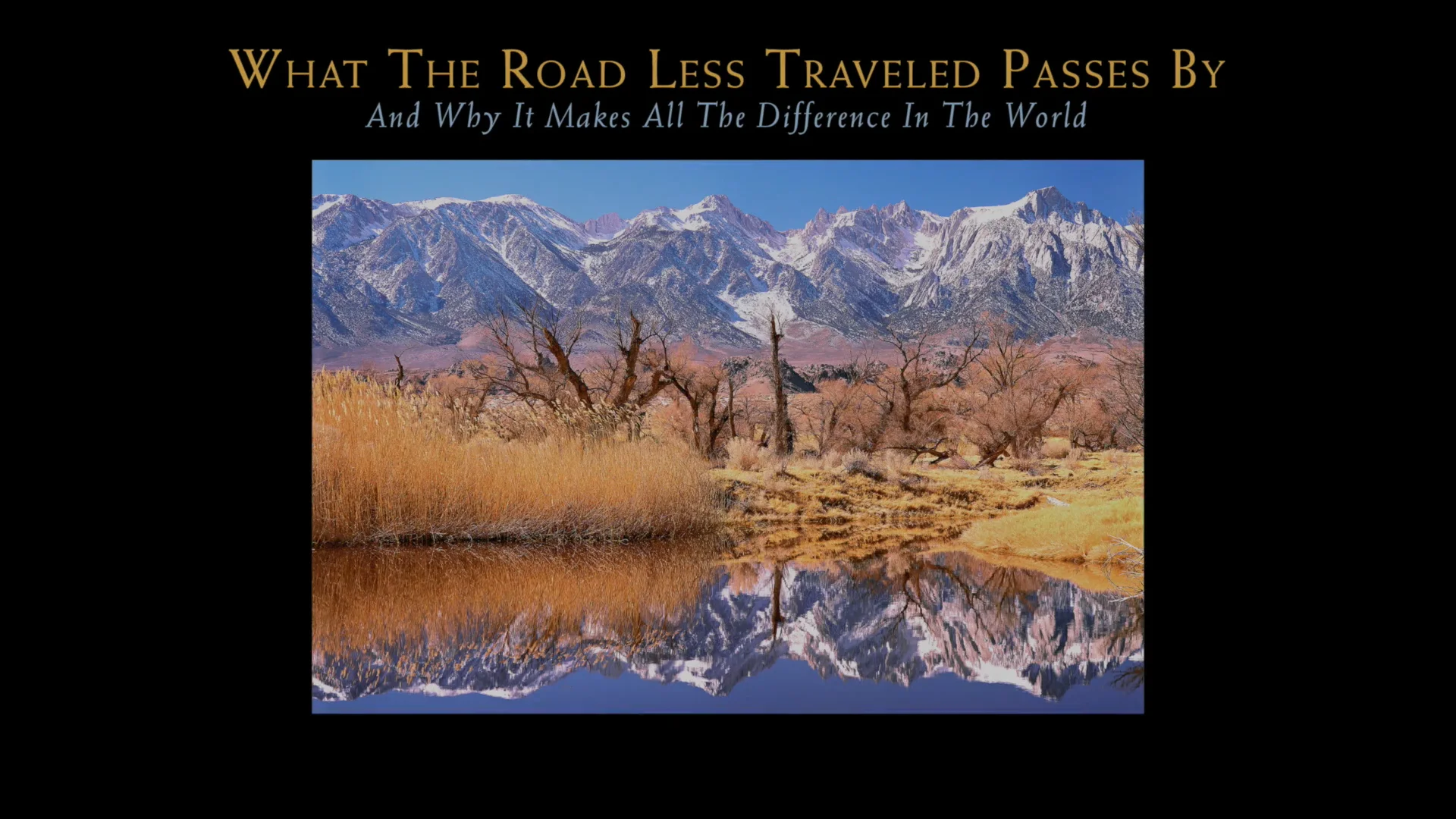 What The Road Less Traveled Passes By