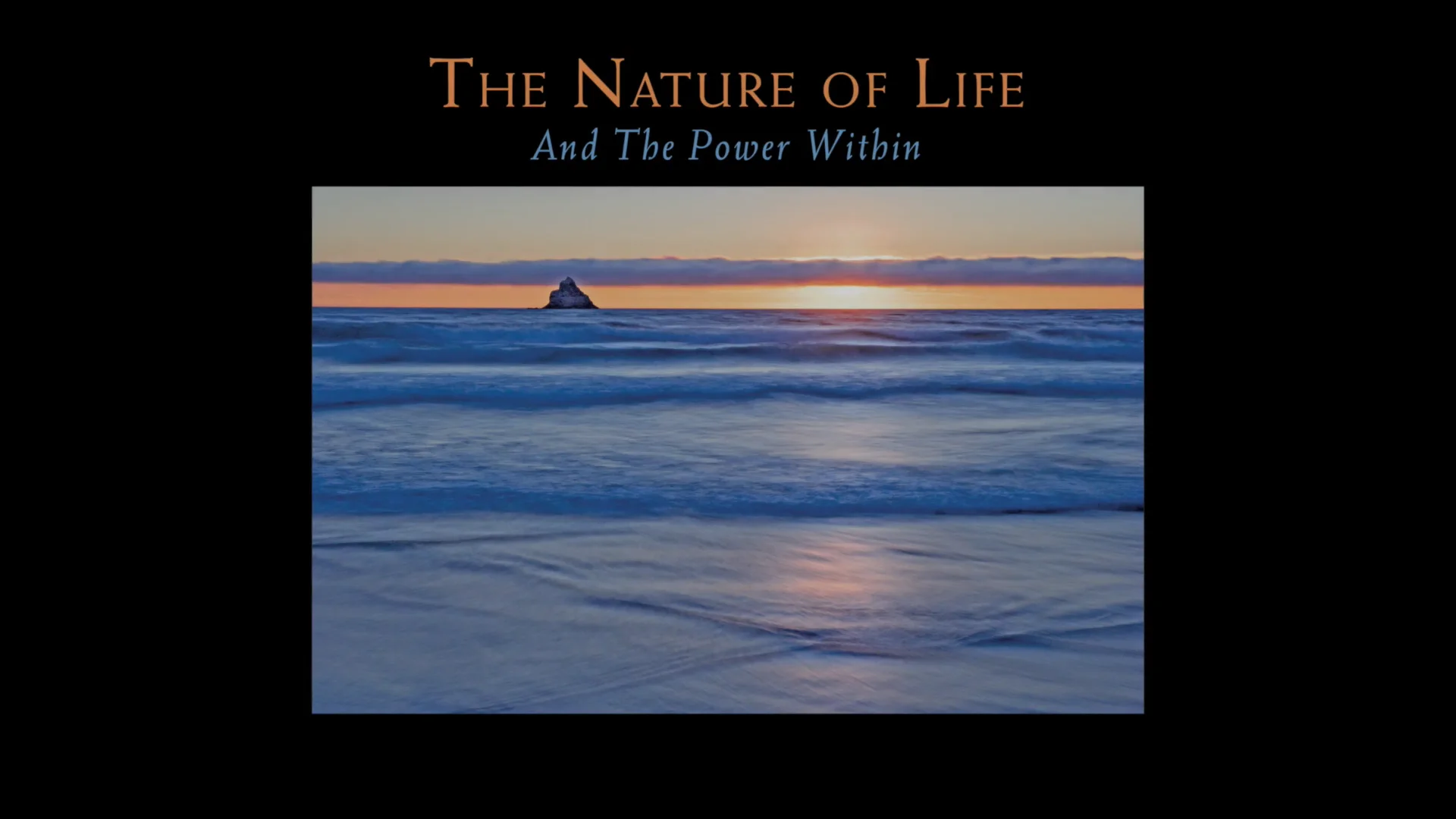 The Nature of Life and The Power Within