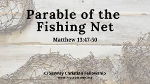 The Fishing Net (Matthew 13:47-50)