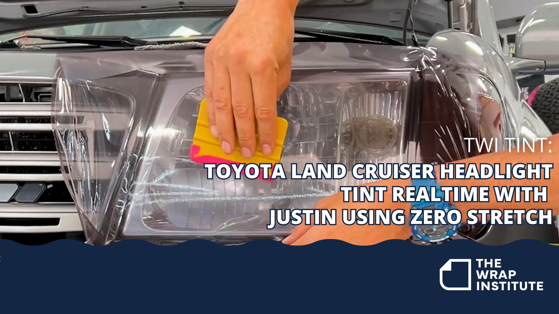 TWI Tint: Toyota Land Cruiser Headlight - Tint Realtime with Justin using Zero Stretch — The Wrap Institute