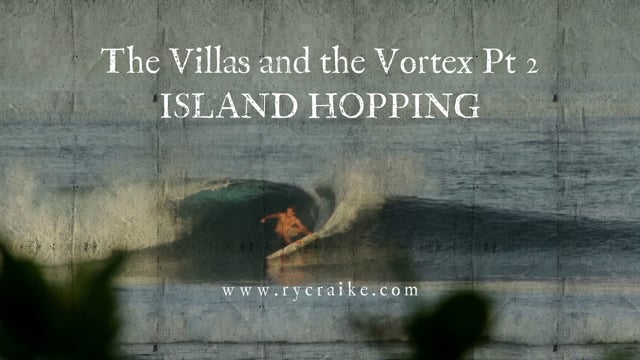 The Villas and the Vortex Pt2 – ISLAND HOPPING from Tom Jennings