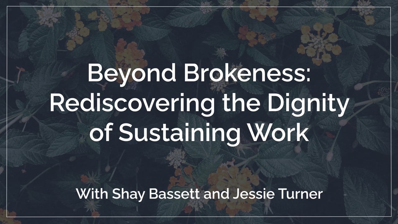 Rediscovering the Dignity of Sustaining Work