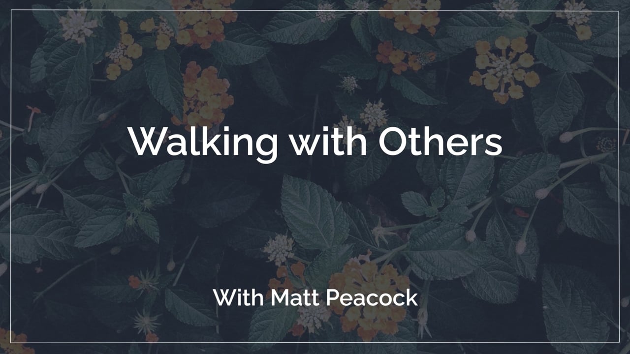 Walking with Others