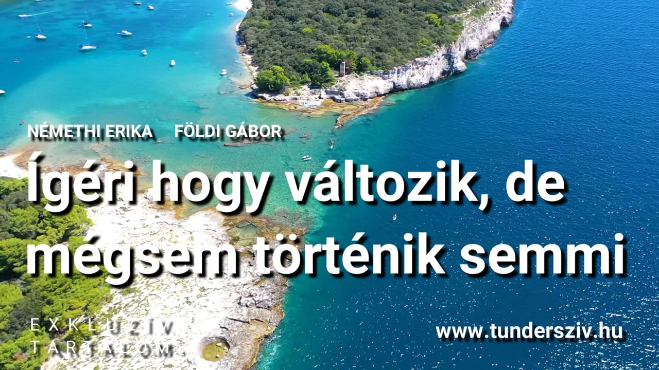 Ígéri hogy változik, de mégsem történik semmi