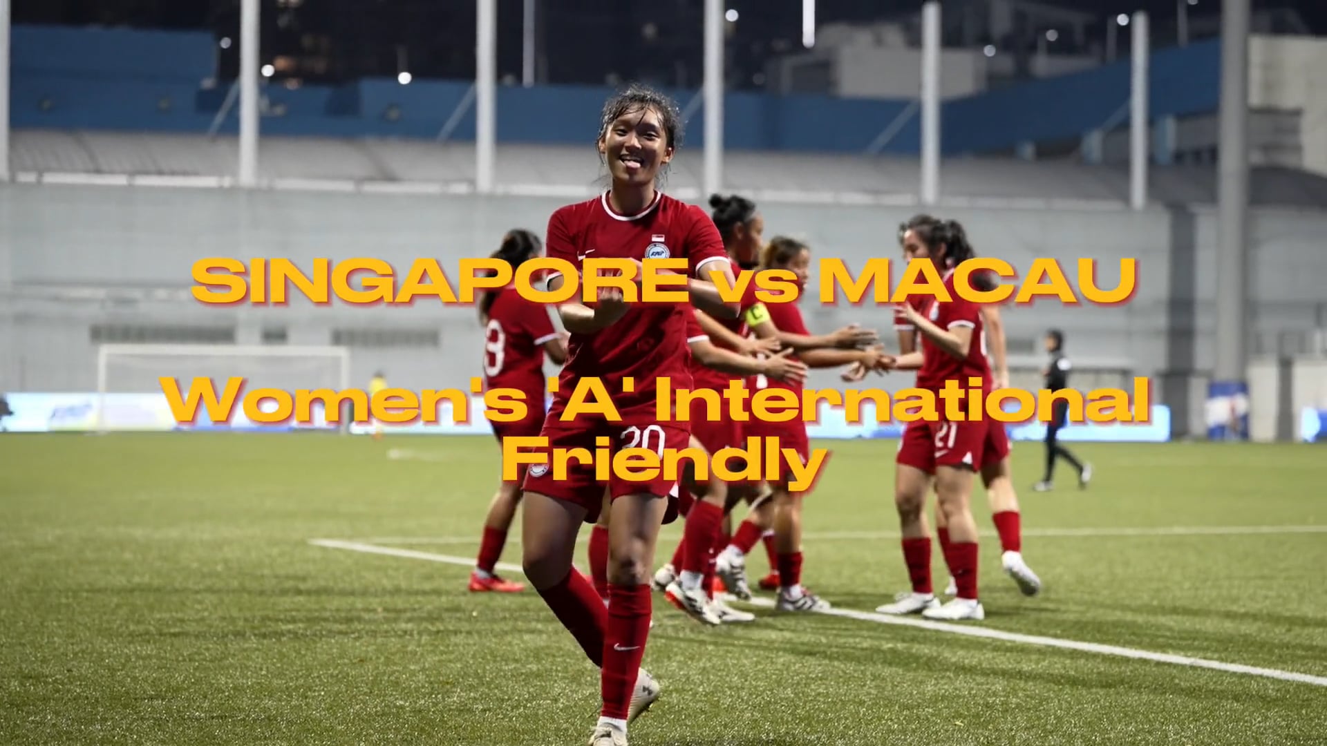 Football: Singapore vs Macau Match Highlights | Women's 'A' International Friendly