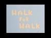 Walk For Walk