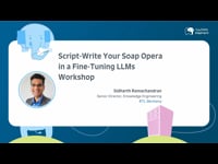 Script-write your soap opera in a fine-tuning LLMs workshop