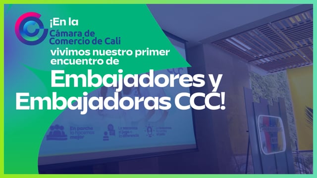 Embajadores y Embajadoras de nuestra CCC