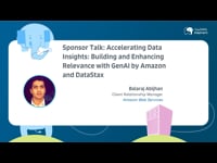Sponsored talk: Accelerating data insights: building and enhancing relevance with GenAI by Amazon and DataStax
