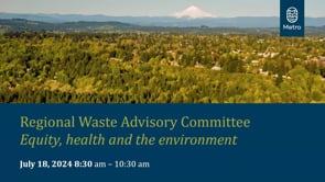 July 18, 2024 Regional Waste Advisory Committee on Vimeo