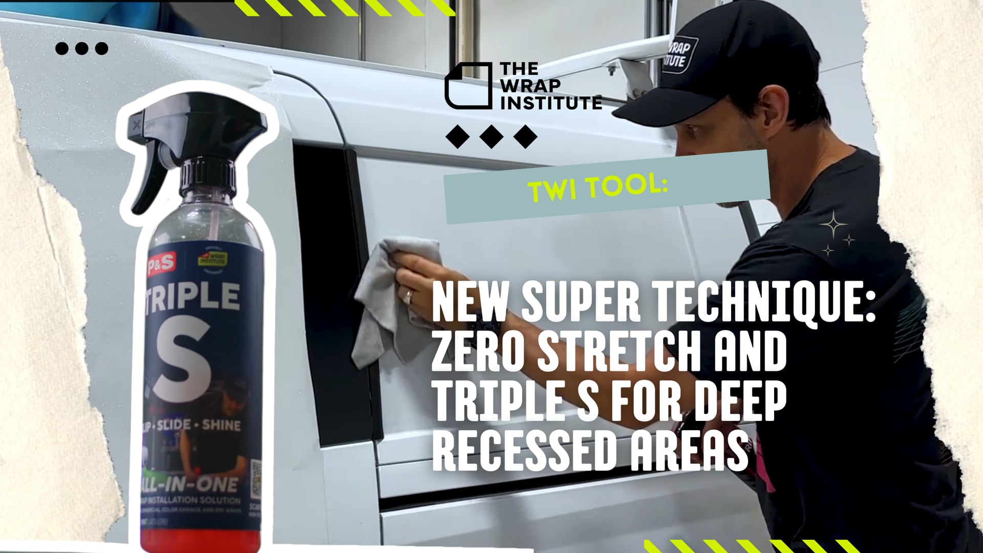 TWI Techniques: Zero Stretch and Triple S for Deep Recessed Areas — The Wrap Institute