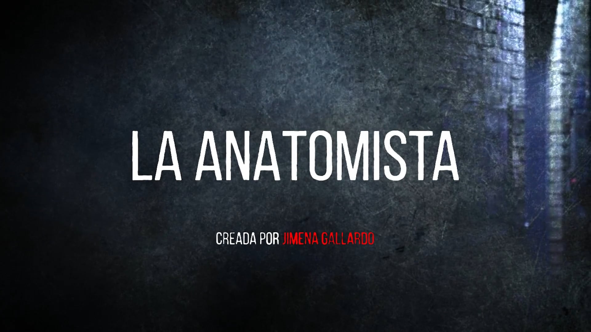 LA ANATOMISTA SIZZLE REEL