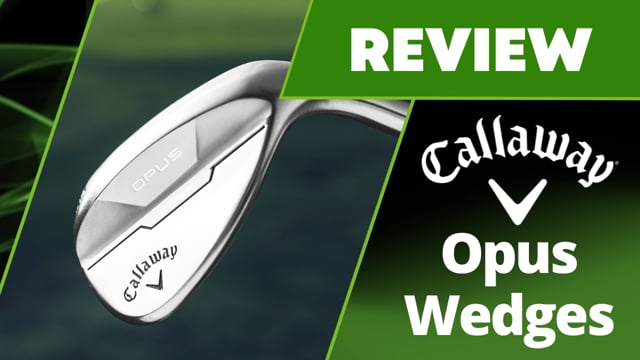 Callaway Opus Wedge Review