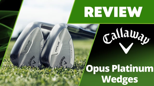 Callaway Opus Platinum Wedge Review