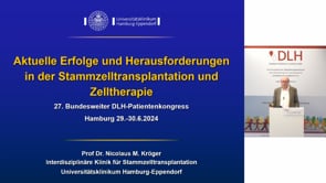 03 Aktuelle Erfolge und Herausforderungen in der Stammzelltransplantation und Zelltherapie