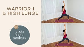 Warrior 1 and High Lunge Yoga Asana Analysis