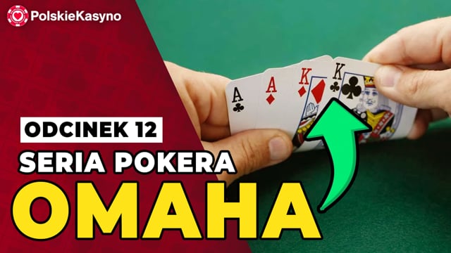 Seria Pokera Odc.12 - Jak grać w Omaha!