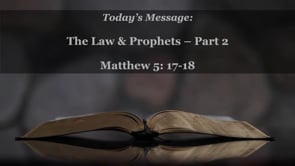 2024-04-07 Law and the Prophets Part 2