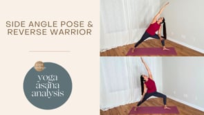 Side Angle Pose and Reverse Warrior Yoga Asana Analysis