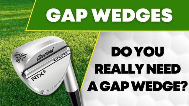 Do I Need A Gap Wedge?