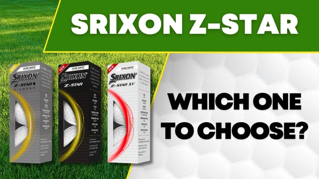 Srixon Z-Star Golf Balls - Which One Should I Choose?