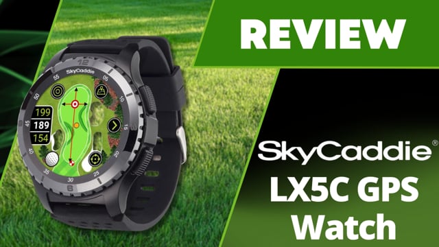 SkyCaddie LX5 & LX5C Watch Review