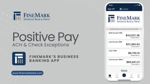 FineMark Business Banking Mobile App: Positive Pay Guide