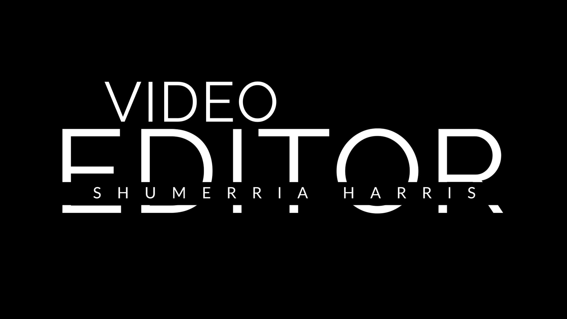 Shumerria Harris Editing Reel 2024