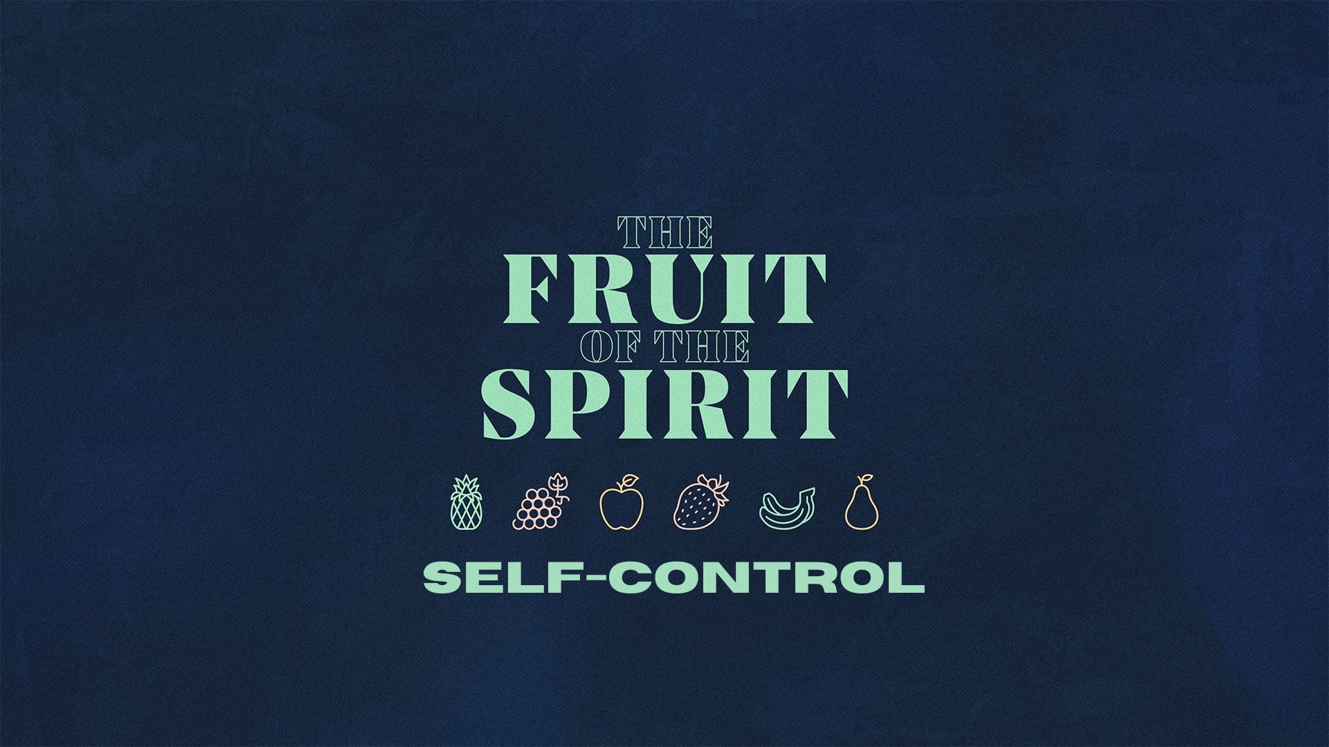 Fruits of the Spirit Self-Control