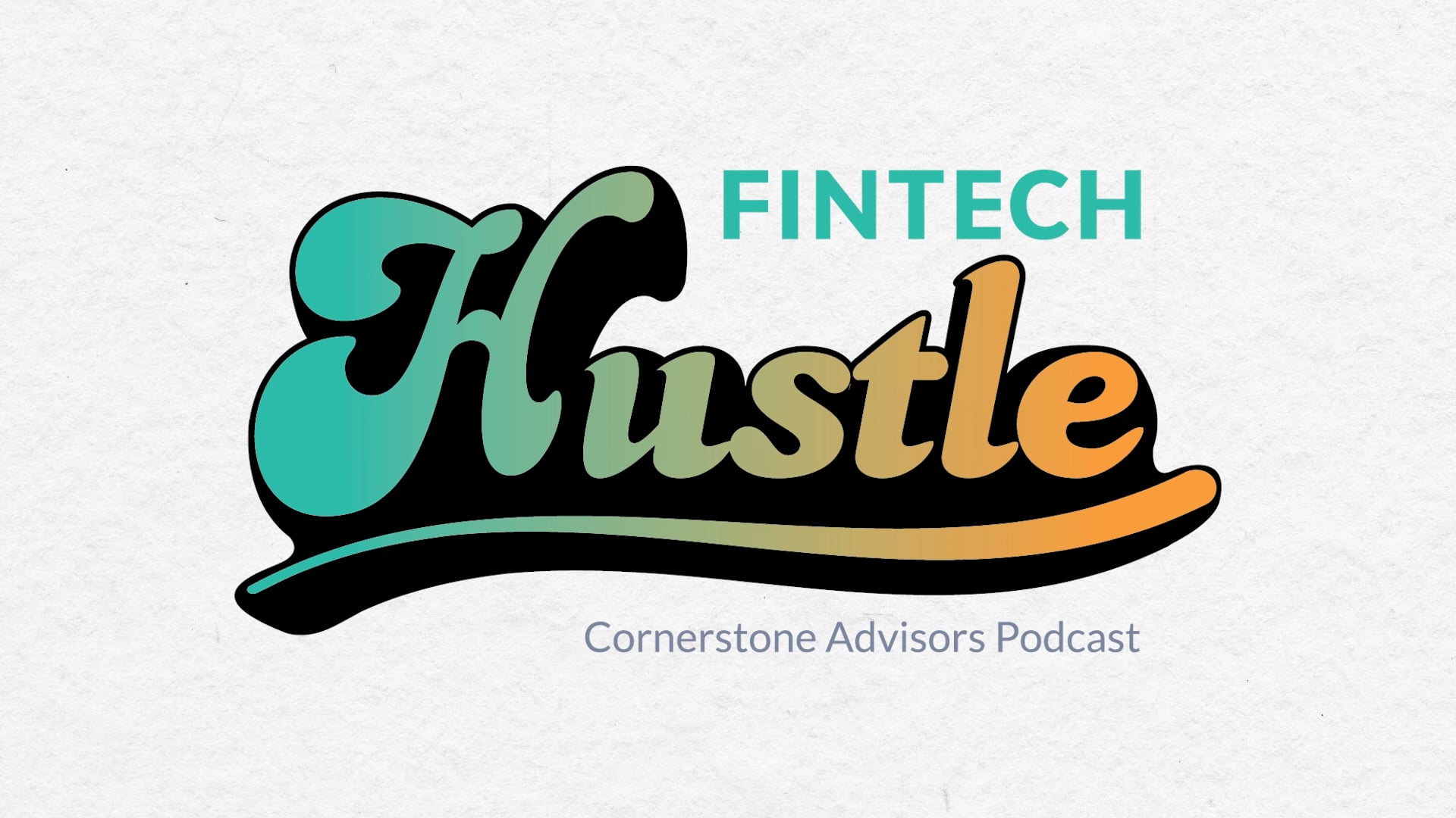 Allison Cerra, Laura Broderick, Sam Das & Brian Bauer // Fintech Hustle 2x17