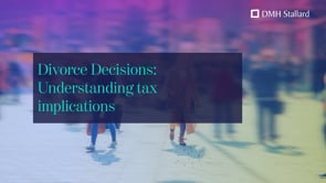 Divorce decisions: Understanding tax implications