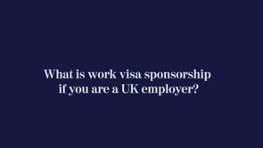 What is work visa sponsorship if you are a UK employer?
