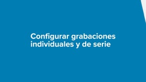 Configurar Grabaciones Individuales y de Serie thumbnail image