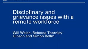 Managing disciplinary and grievance matters with a remote workforce