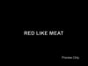 Red Like Meat