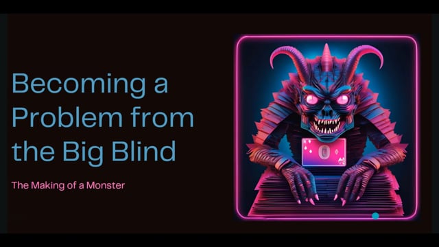 #662: Becoming a Monster in the Big Blind