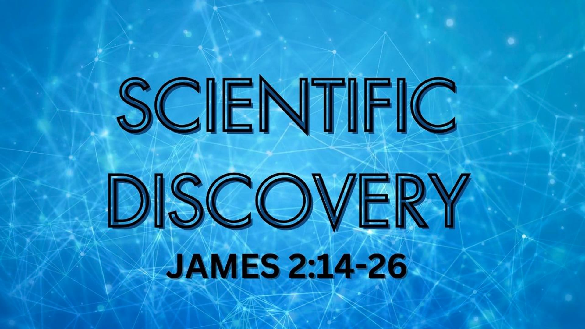 Scientific Discovery - Part 4