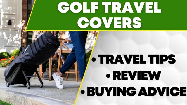 Golf Travel Bag Tips, Review and Buying Advice