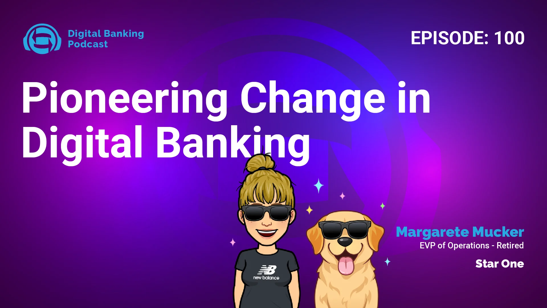 Digital Banking Podcast 100: Margarete Mucker: Pioneering Change in Digital  Banking