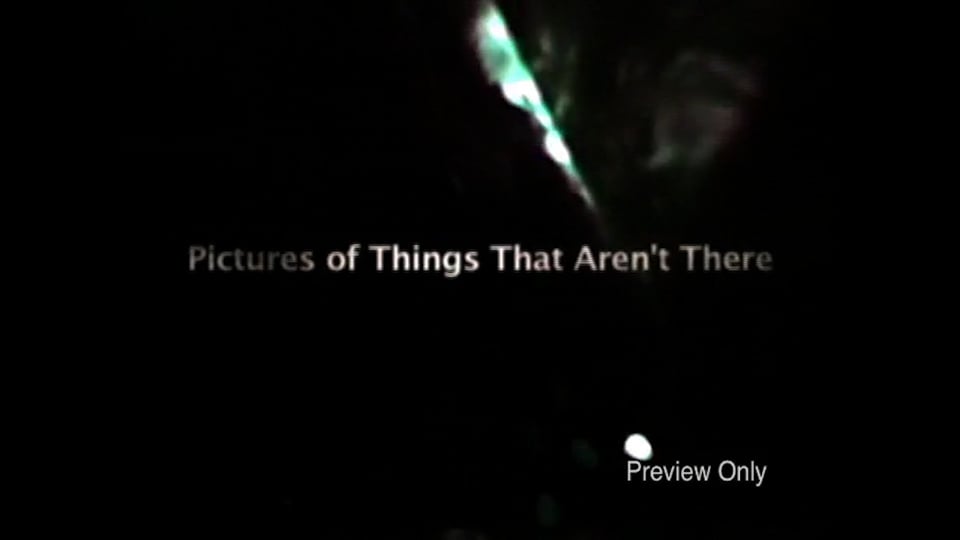 Pictures of Things That Aren’t There