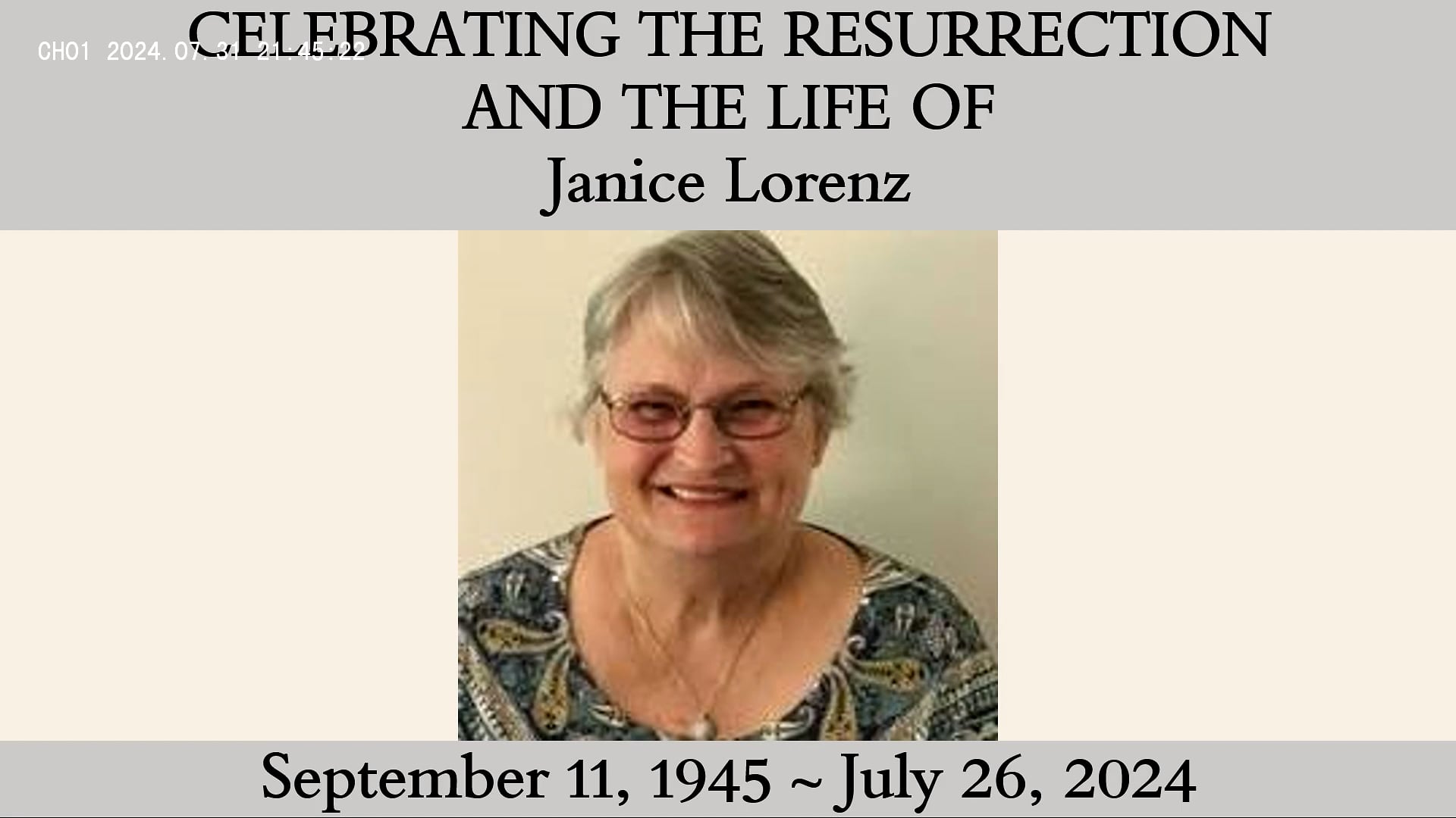 Celebrating the Resurection and Life of Janice Lorenz (July 31, 2024)