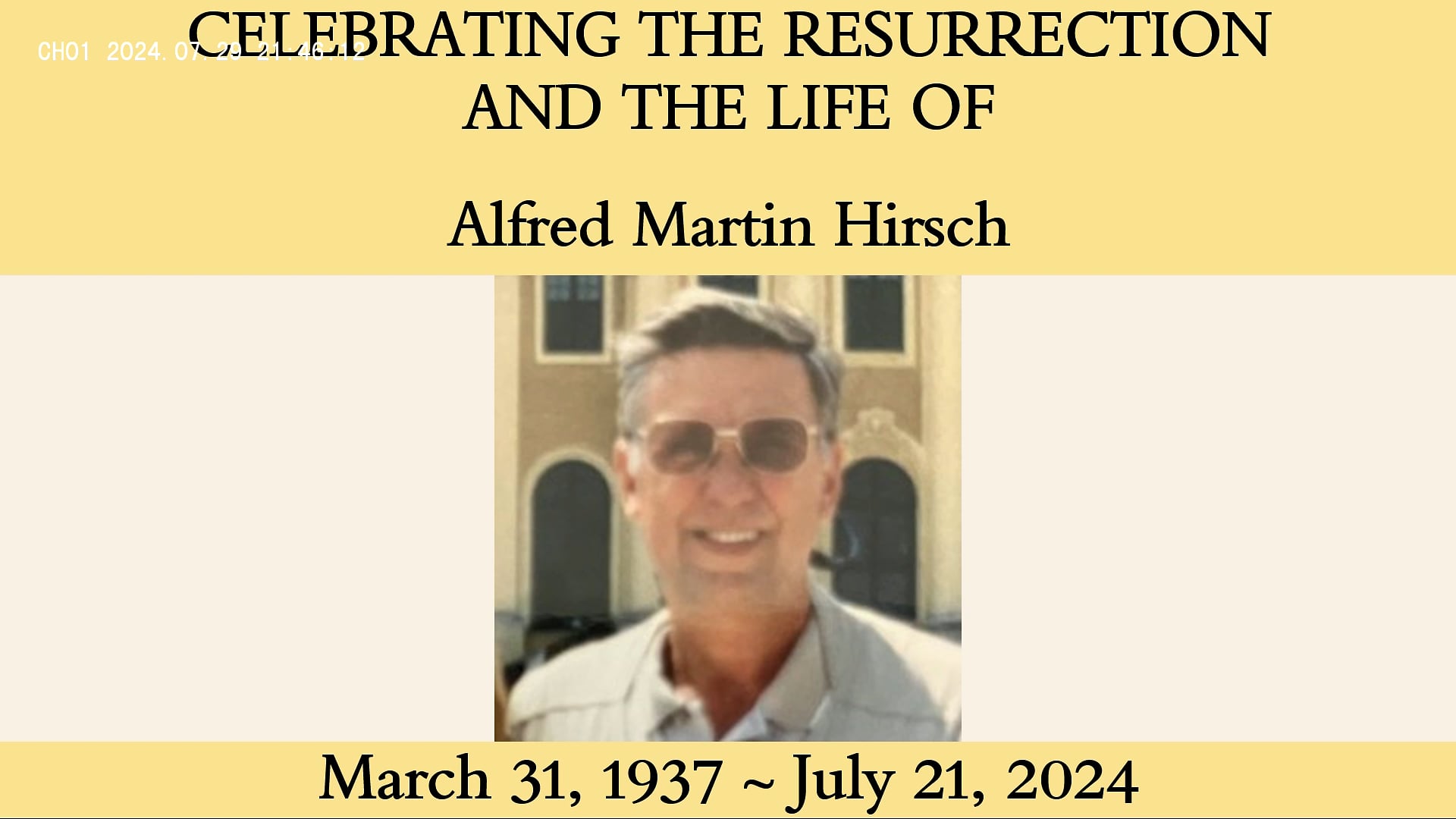 Celebrating the Resurection and Life of Alfred Martin Hirsch (July 29, 2024)