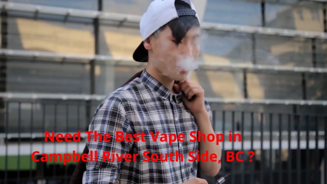 Vape Street  : #1 Vape in Campbell River South Side, BC | (778) 418-4408