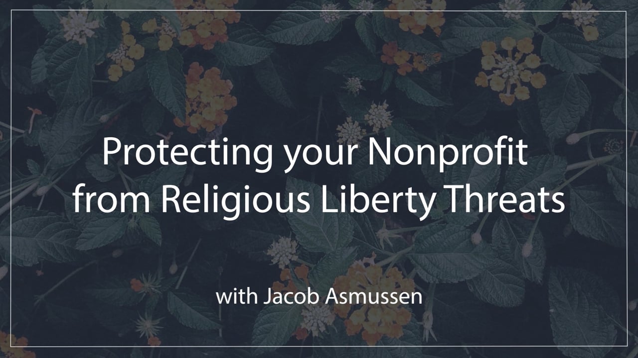 Protecting Your Non Profit from Religious Liberty Threats